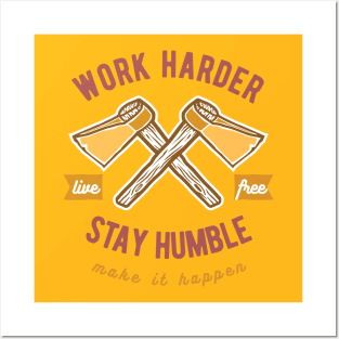 Work Harder and Make it Happen! Posters and Art